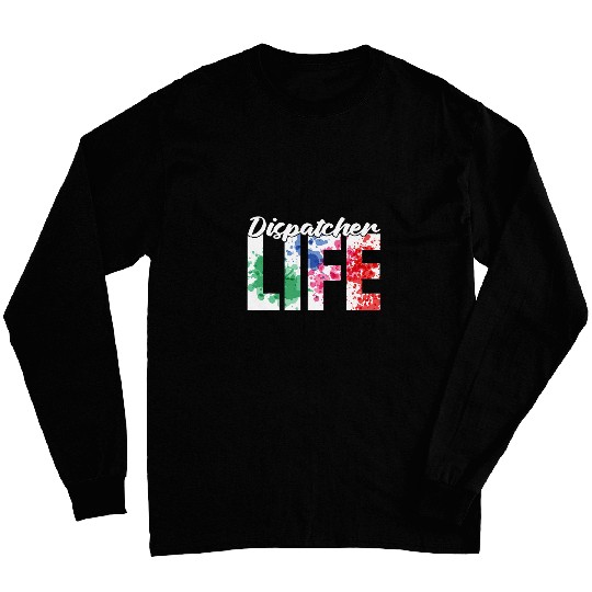 Police Job Dispatcher Thin Yellow Police Emergency Dispatcher Life Long Sleeves