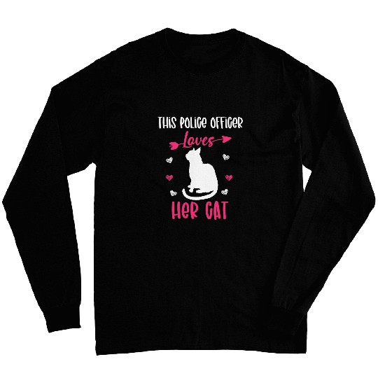 Police Job This Police officer Loves Her Cat Funny Cat Owner Long Sleeves