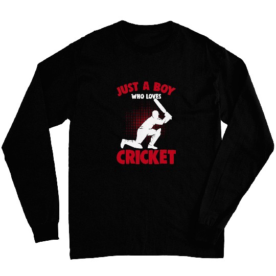 Cricket Fan Just a Boy who loves Cricket Player Boys Youth Kids Long Sleeves