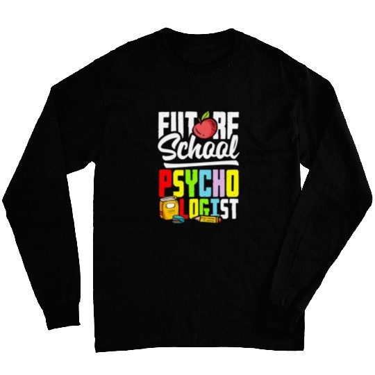Teacher Appreciation Psychology Future School Psychologist Long Sleeves