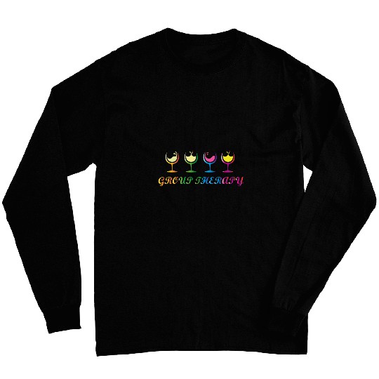 Wines Fun Group Therapy Wines Wineaholic Liquor Alcoholic Drink Long Sleeves