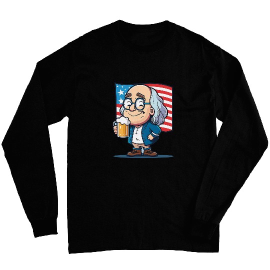 Beer Fun Ben Beer 4th of July Benjamin Franklin USA Merica Long Sleeves