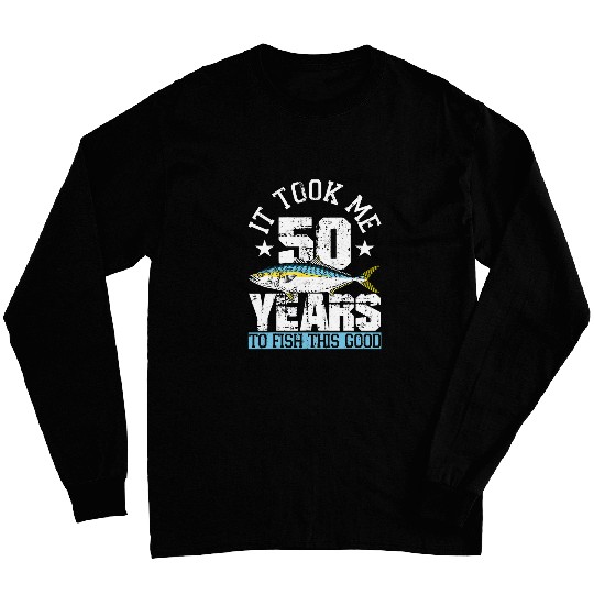 Fishing Funny Yellowtail Fishing 50th Birthday 50 Years To Fish Fisher Long Sleeves