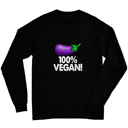 Lacrosse Gift 100 Vegan  s Funny Eggplant Vegetable Tees Women Foodie Long Sleeves