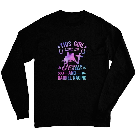 Cowgirls This Girl runs on Jesus and Barrel Racing Girl Long Sleeves