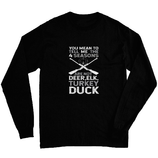 Lacrosse Gift Funny Four 4 Seasons Deer Duck Turkey Elk Meateater Dad Long Sleeves