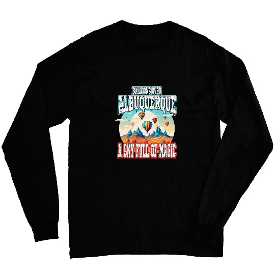 Albuquerque Balloon New Mexico Hot Air Balloon 4 Long Sleeves