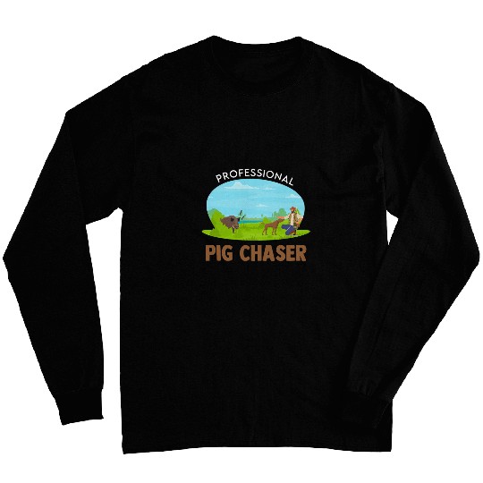 Boar Hunting Pig Chaser Hunting Season Wild Boar Hunter Long Sleeves