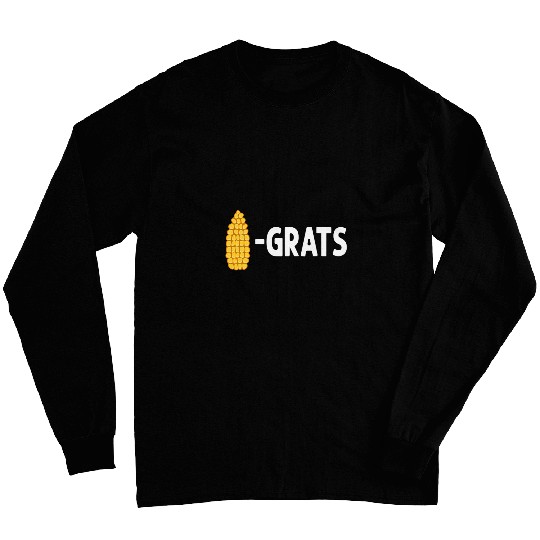 Lacrosse Gift Corn Grats Funny Congrats Congratulations Long Sleeves