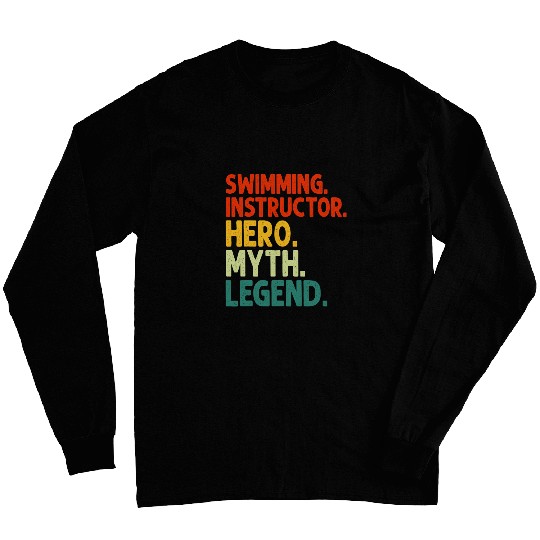 Swimming Pool Instructor Hero Myth Legend vintages Swim Instructor Long Sleeves