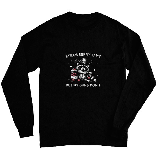Raccoon Pet Strawberry Jams But My Guns Dont Funny Raccoon Cowboy Long Sleeves