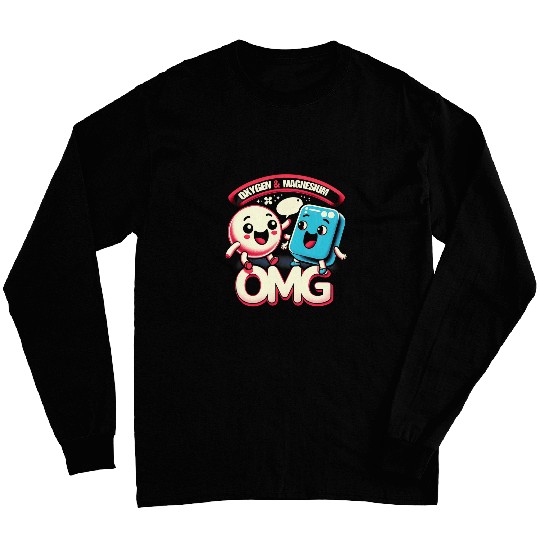 Oxygen Magnesium OMG Funny Graphic Tees Long Sleeves