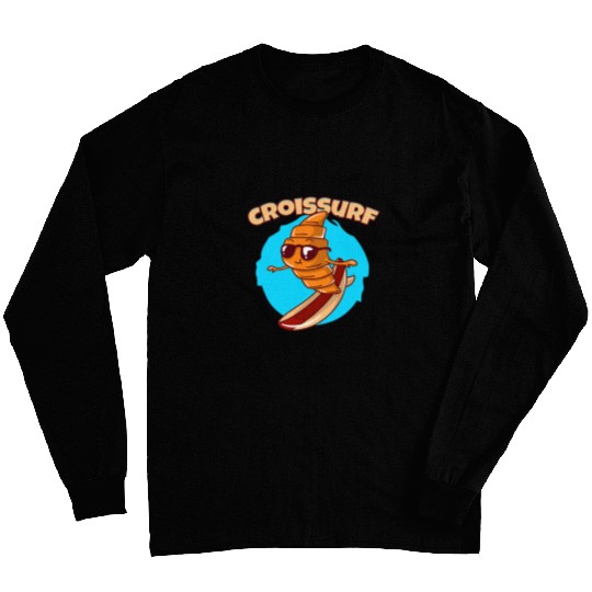 Croissurf Surfing Croissant Baker Baking Croissant Long Sleeves