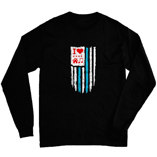 I Love Chicago House Music 2Chicago Flag vintages DJ 21 Long Sleeves