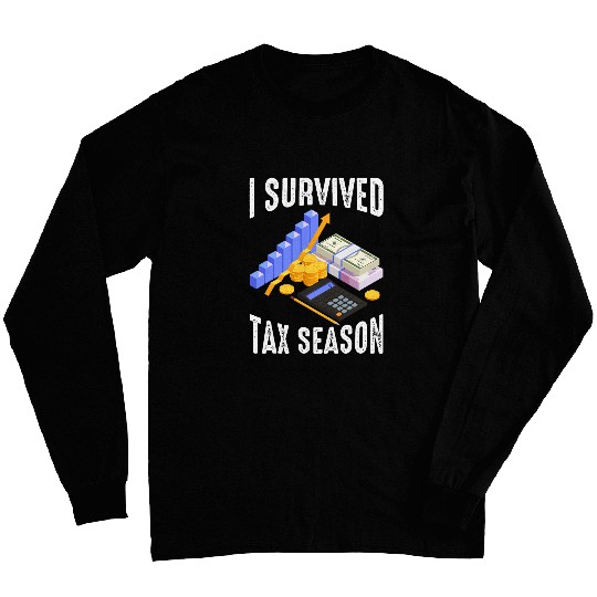 Accountant Bookkeeper Accounting Tax Season I Survived Tax 1 Long Sleeves
