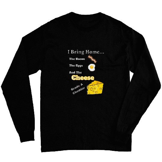 Bacon Egg Cheddar Cheese Funny Tee Version 2 Long Sleeves
