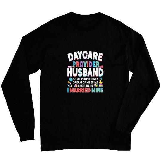 Childcare Daycare Provider Teacher Babysitter Husband Wife Long Sleeves