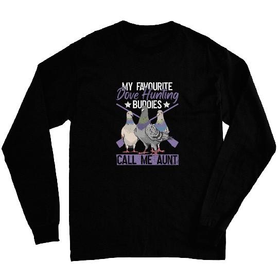 Dove Hunting Aunt And Dove Hunter Aunty Long Sleeves