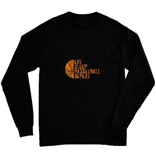 Eat Sleep Basketball Repeat Retro vintages Basketball Coach Long Sleeves