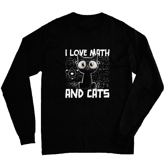 I Love Math And Cats Math Teacher Cat Long Sleeves