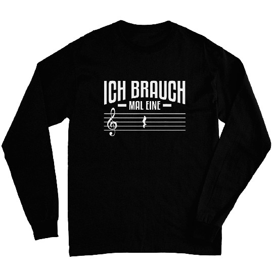 I need a break 2musician singer music teacher Long Sleeves