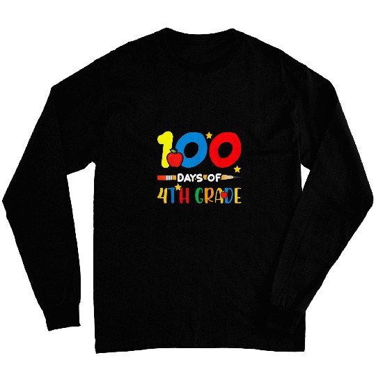 100 Days Of 4th Grade Teacher Happy 100 Days Of School 1 Long Sleeves