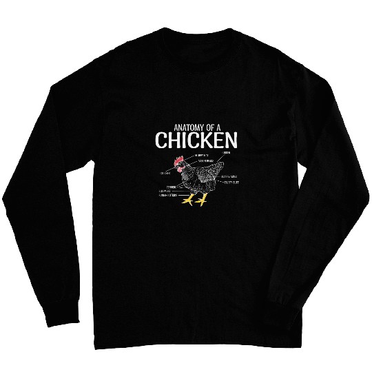 Funny Anatomy of a Chicken Design Chickens Farmer Sarcastic Long Sleeves