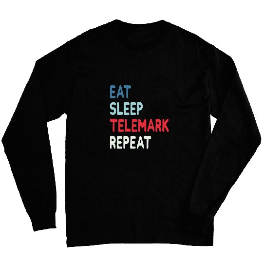 Skiing Ski Nordic frees Heel Skiing Eat Sleep Telemark Repeat Freeheel Long Sleeves