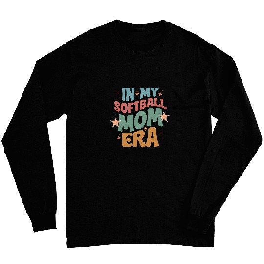 In My Softball Mom Era Mom Softball Life Game Day Softball Long Sleeves
