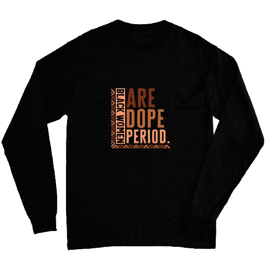 Black Lives Matter Black Woman Juneteenth Afro Black History Long Sleeves