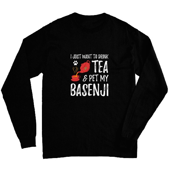 Basenji Dog Lover Tea Drinker Funny Dog Mom Gift Long Sleeves