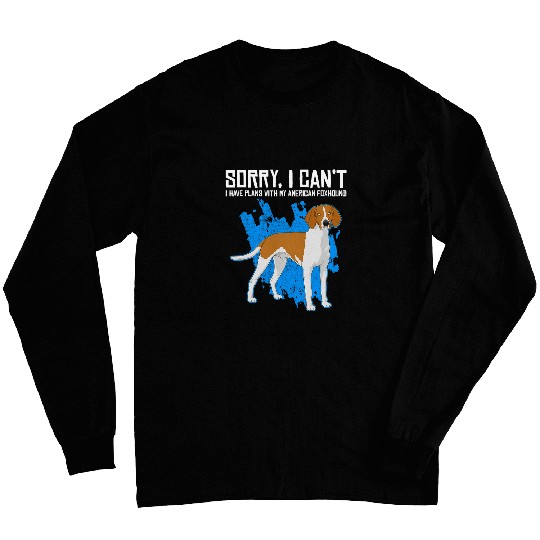 I Have Plans American Foxhound Funny Dog Owner Pet Lover Long Sleeves