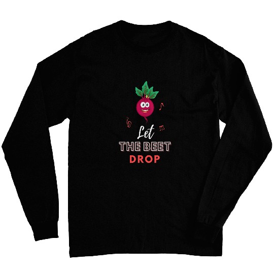 Lacrosse Gift Let The Beet Drop 2Funny Vegetable Long Sleeves
