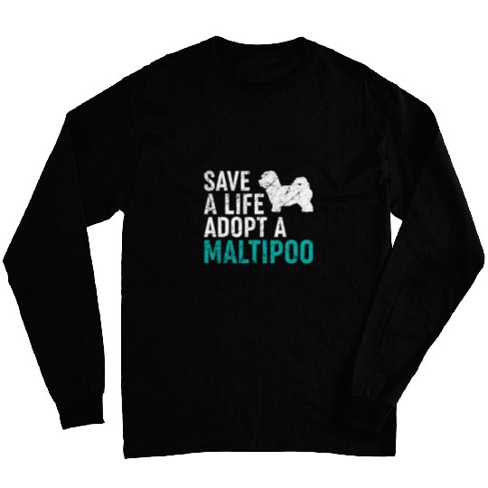 Dog Maltipoo Save a Life adopt a Dog rescue Maltipoo Dog Owner Long Sleeves