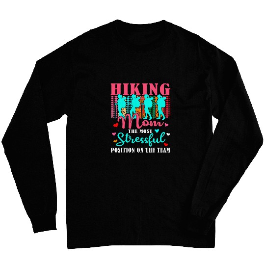 Hiking Mom mosts Stressful Position On The Team Cute Family Long Sleeves