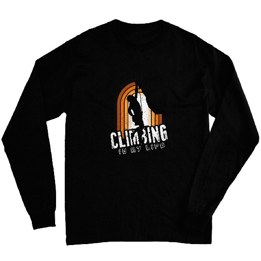 Climbing Is My Life Boulder Mountaineering Sport Vintage Long Sleeves