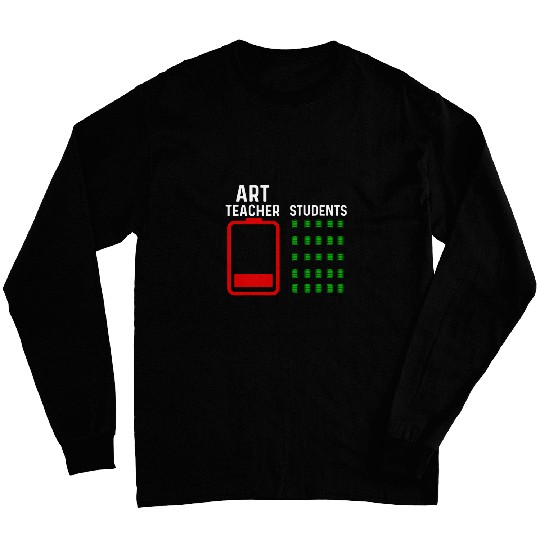 End Of Year Teacher s Goodbye Lesson Art Teacher Battery Long Sleeves