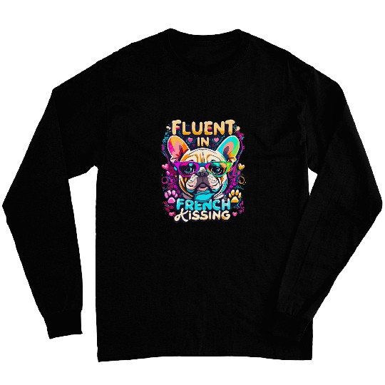 French Bulldog French Kissing Cute Funnie Frenchie Dog Lover Long Sleeves