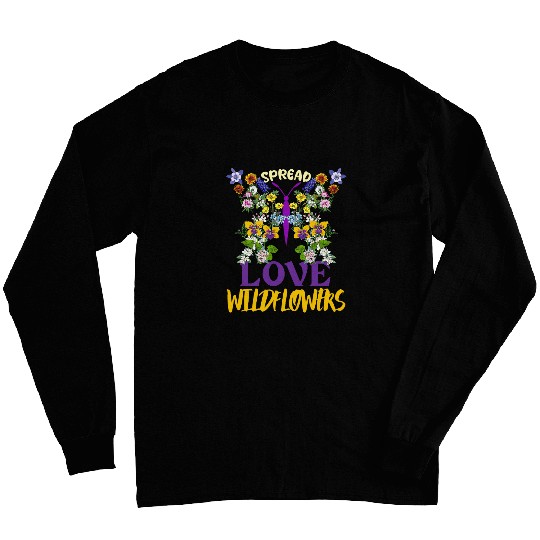 Spread Love Like Wildflowers Kindness Flower Butterfly Shape 21 Long Sleeves