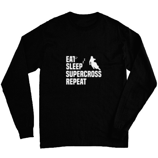Eat Sleep Supercross Repeat Motorcycle Lover Dirt Bike Fan Long Sleeves