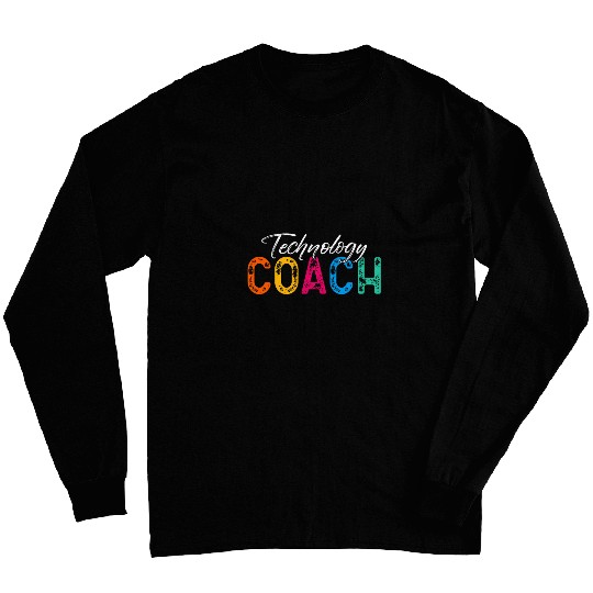 Instructional Technology Coachs Cool Design For Teachers 1 Long Sleeves