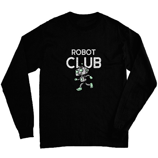 Robot Club Career Occupation Robotics Student Long Sleeves