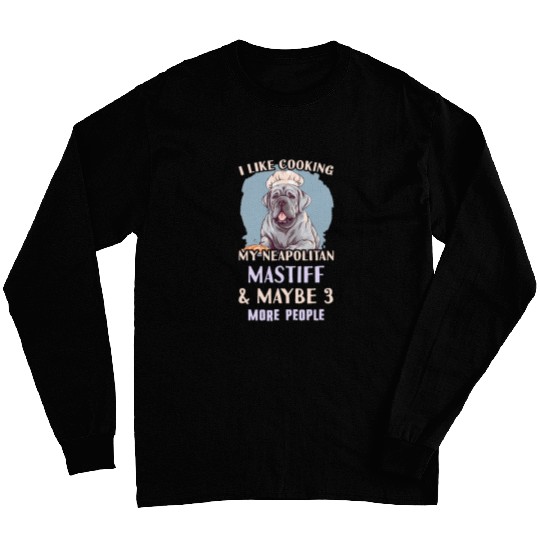 Neapolitan Mastiff Outfit Cooking Neapolitan Mastiff Long Sleeves