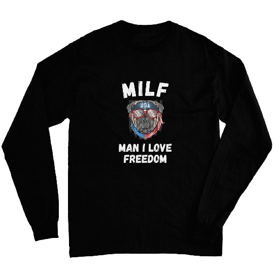MILF Man I Love Freedom Patriotic Bulldog USA Murica Mom Long Sleeves