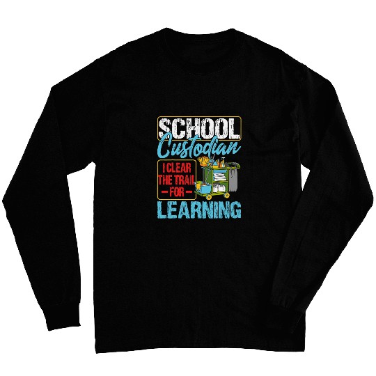 School Custodian Clear Trail Learning 2Janitor Appreciation 21 Long Sleeves