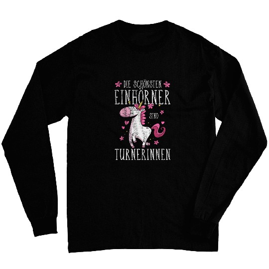 The mosts beautiful unicorns are gymnastics Long Sleeves