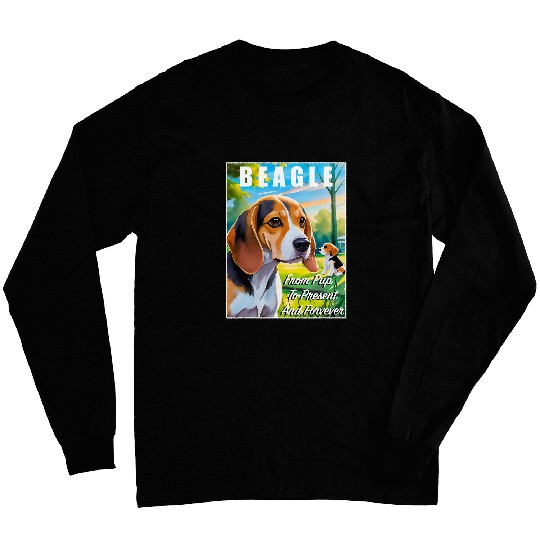 I Love My Beagle Dog From Pup To Present And Forever Long Sleeves
