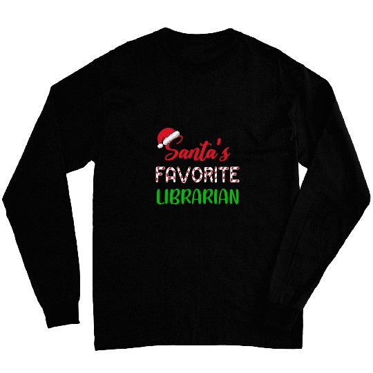 Santas Favorite Librarian Gift Funny Chritsmas Long Sleeves
