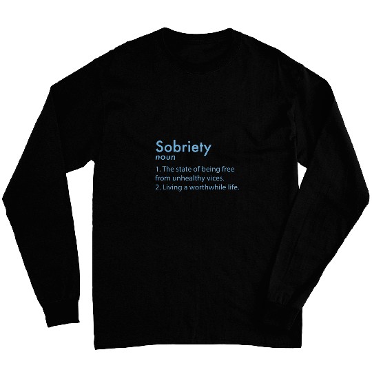 Sobriety Dictionary Definition Being frees from Unhealthy Long Sleeves