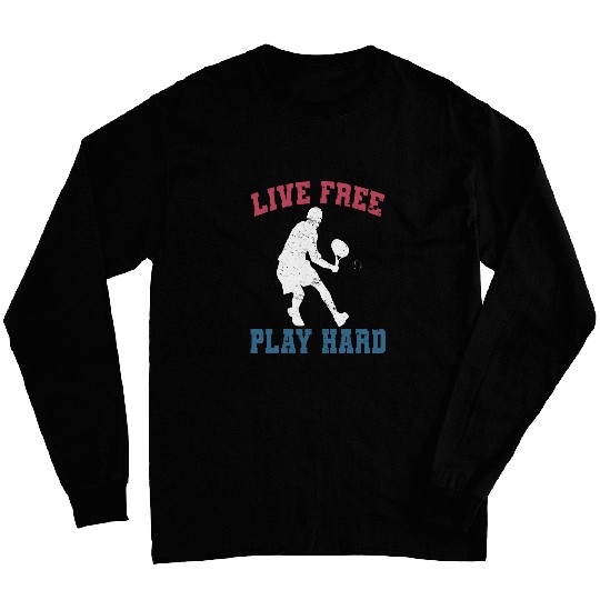 LIVE frees PLAY HARD Funny Tennis Player Coachs Joke Graphic Long Sleeves